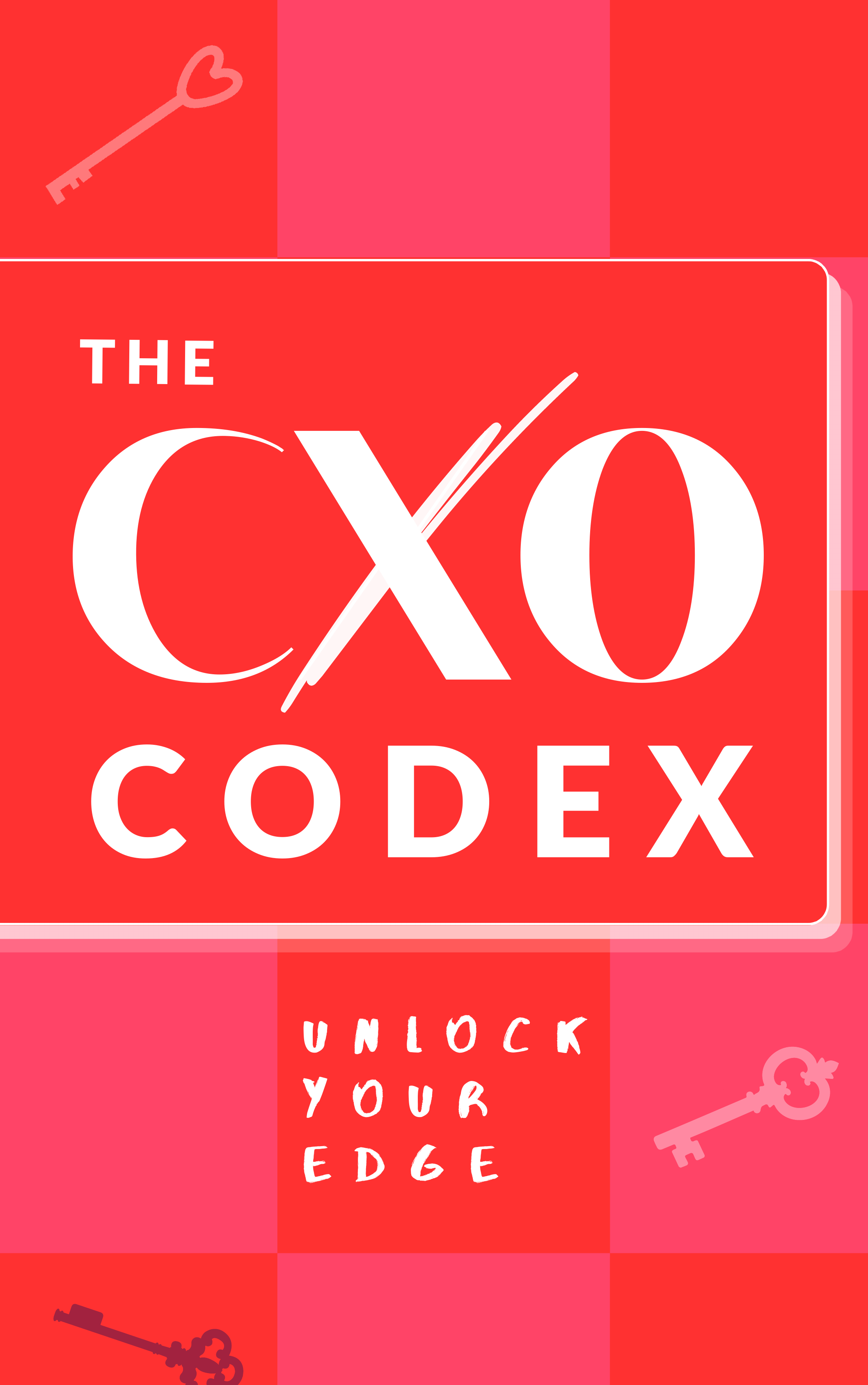 The CXO Codex digital resource cover: Unlock Your Edge